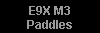 E9x M3 Paddles